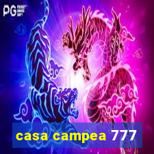 casa campea 777